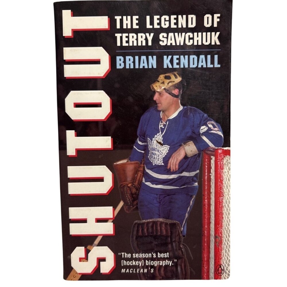 Shutout Book The Legend Of Terry Sawchuk By Brian Kendall Paperback Hockey 1996
